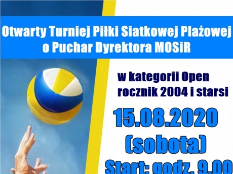 Otwarty Turniej Piłki Siatkowej Plażowej o Puchar Dyrektora MOSiR